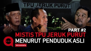 Stigmatisasi dan Mistis TPU Jeruk Purut Menurut Warga Asli - PART#2
